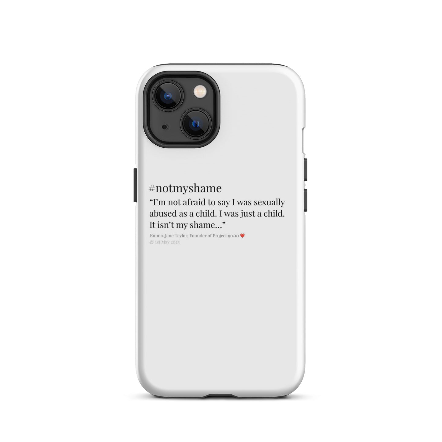 #notmyshame FULL message tough case for iPhone®
