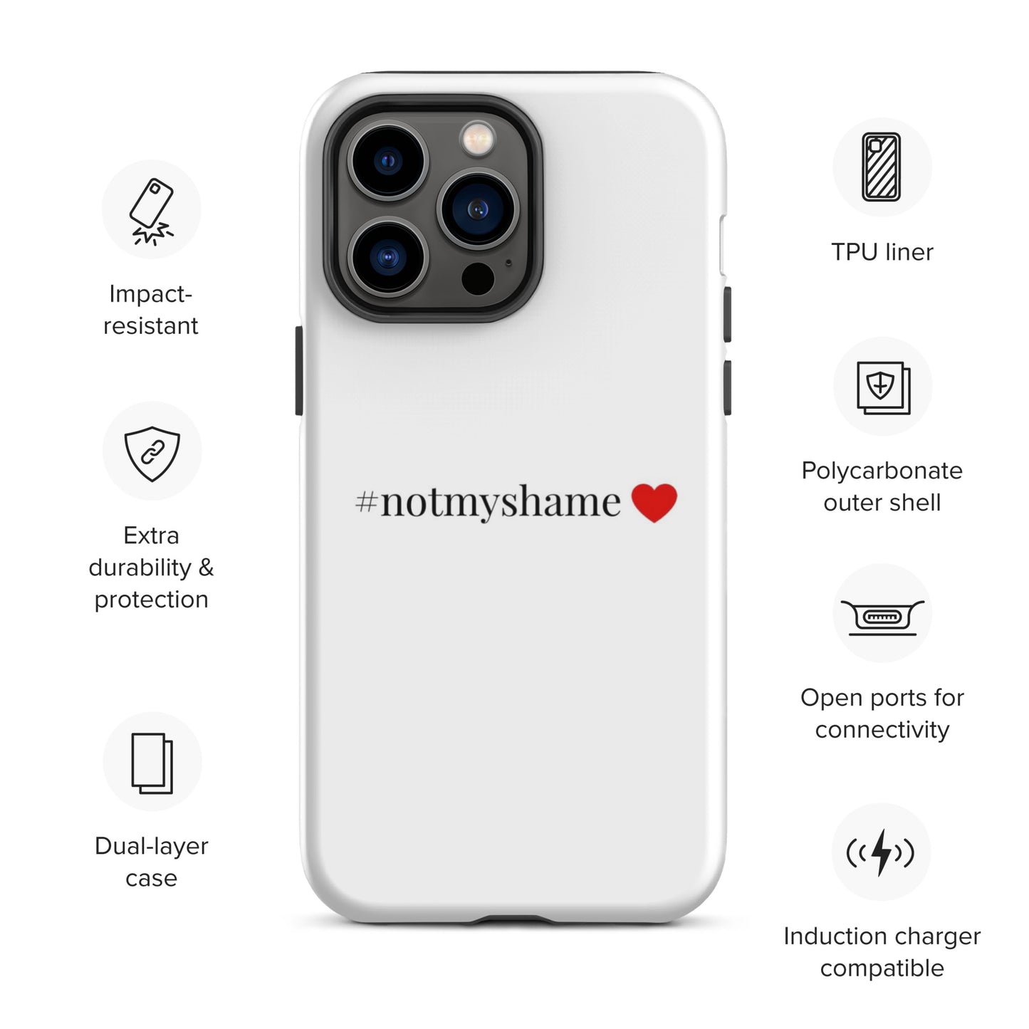 #notmyshame simple heart tough case for iPhone®