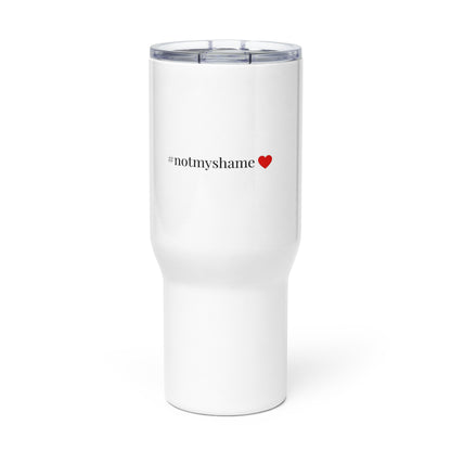 #notmyshame travel mug